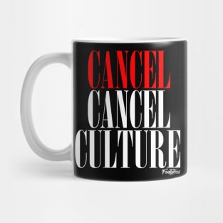 CANCEL CANCEL CULTURE Mug